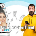 Get Paid to Be a Cyber Friend