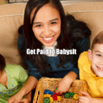 Get Paid to Babysit