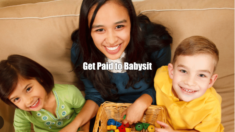 Get Paid to Babysit
